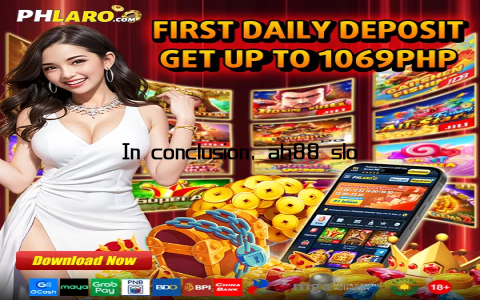 In conclusion, ah88 slot has established itself as a premier destination for slot gaming enthusiasts